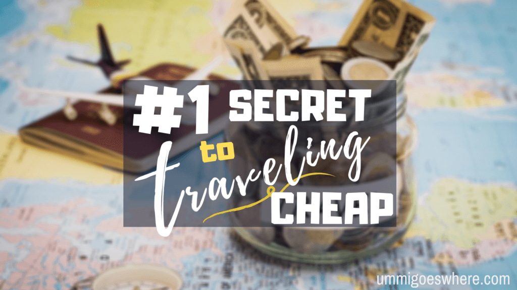 #1 Secret to Traveling Cheap | Ummi Goes Where?