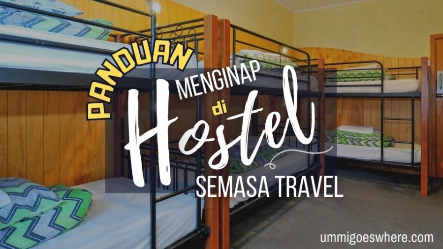 Panduan Menginap di Hostel semasa Travel Solo