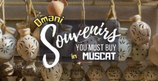 Best Souvenirs to Buy in Muscat Oman | Ummi Goes Where?